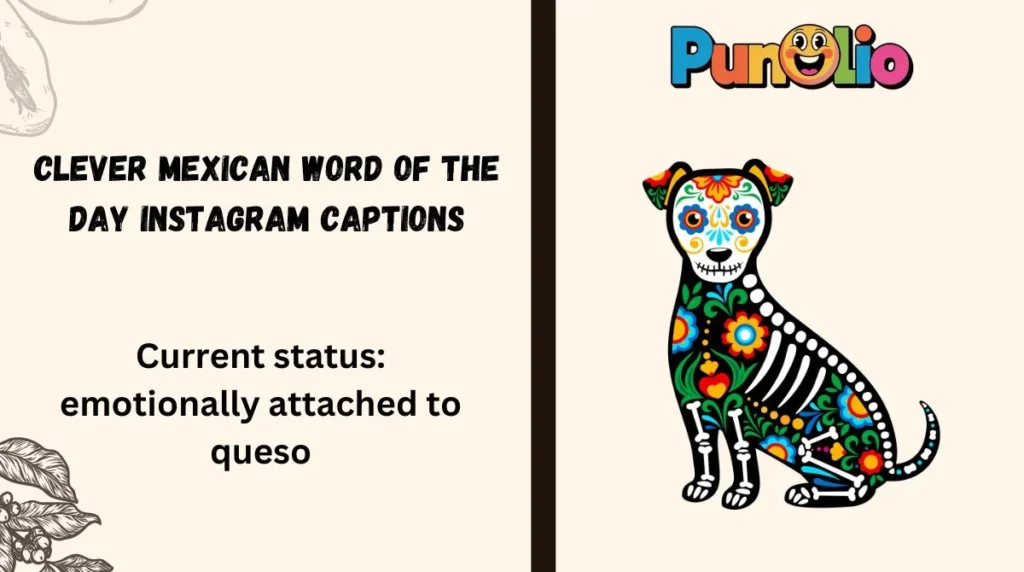 Clever Mexican Word of the Day Instagram Captions