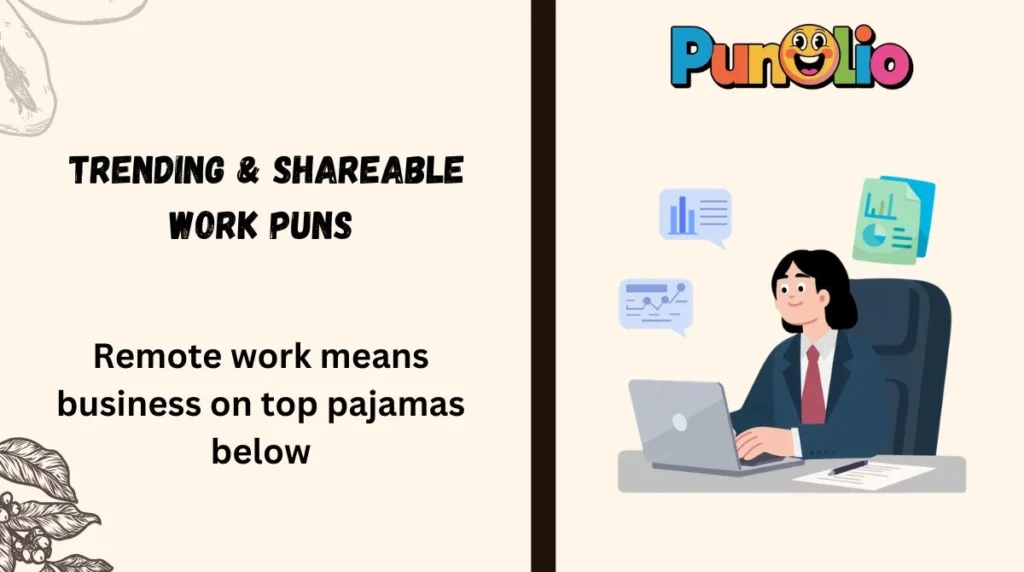 Trending & Shareable Work Puns 