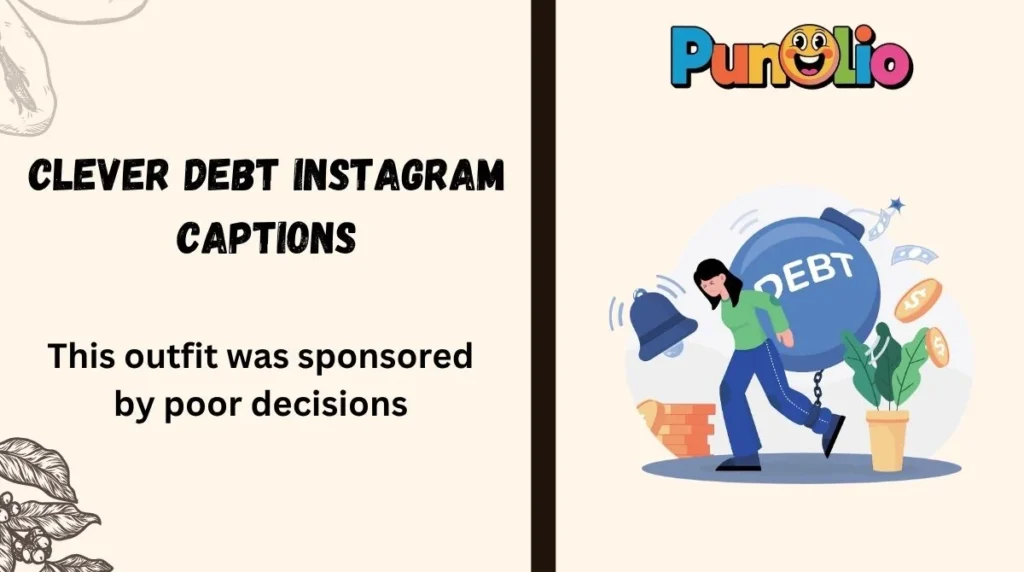 Clever Debt Instagram Captions