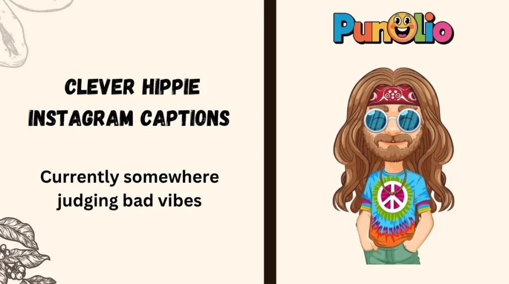 Clever Hippie Instagram Captions 