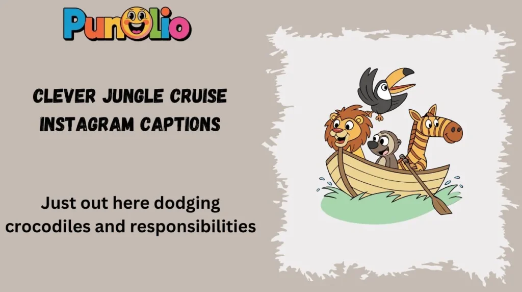 Clever Jungle Cruise Instagram Captions