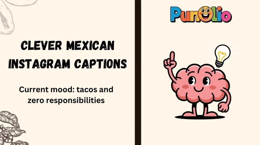 Clever Mexican Instagram Captions