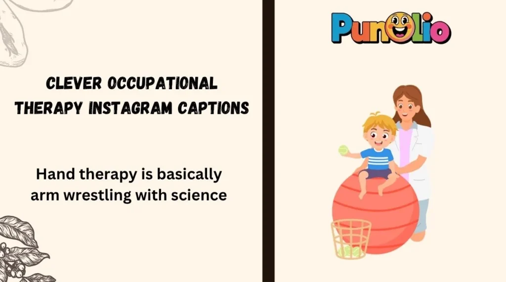 Clever Occupational Therapy Instagram Captions