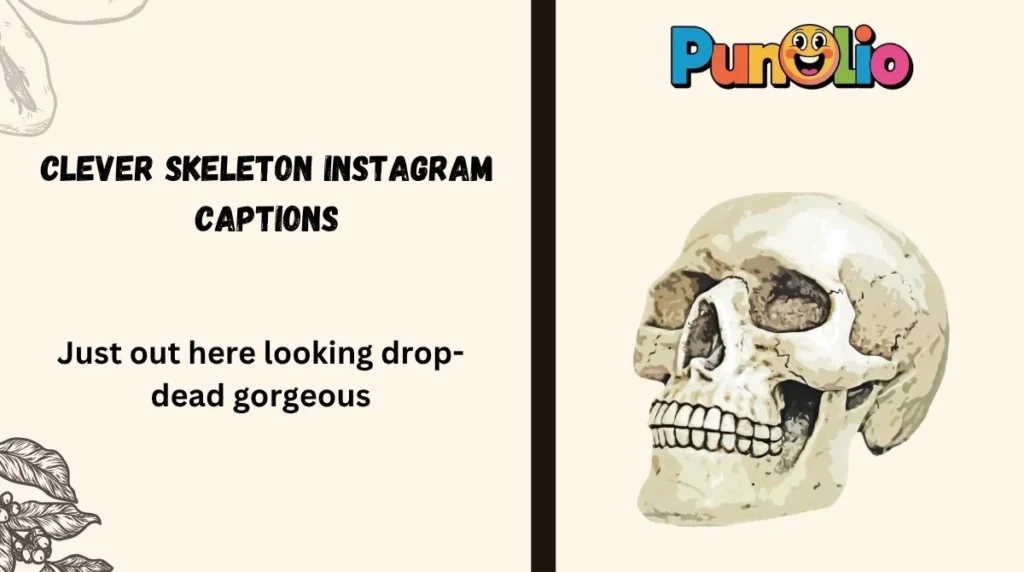 Clever Skeleton Instagram Captions