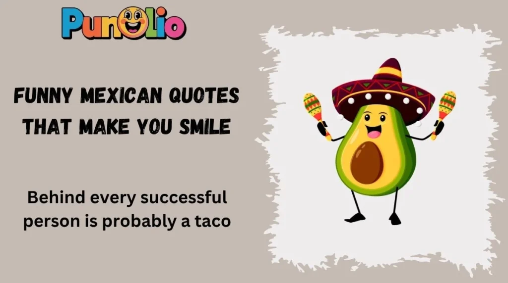 Funny Mexican Quotes That Make You Smile