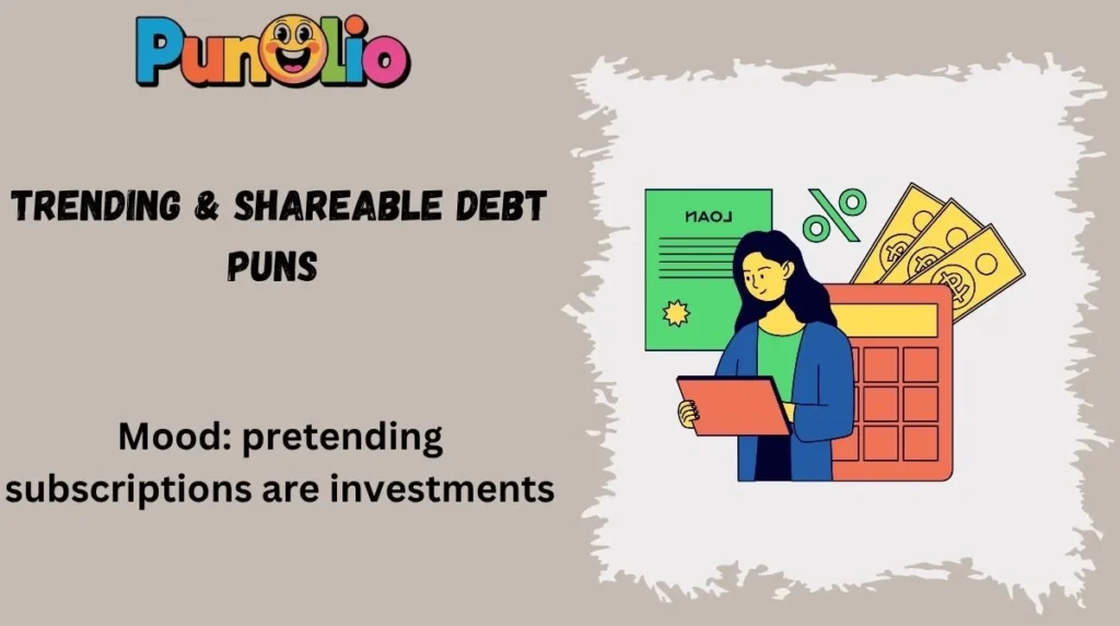 Trending & Shareable Debt Puns 