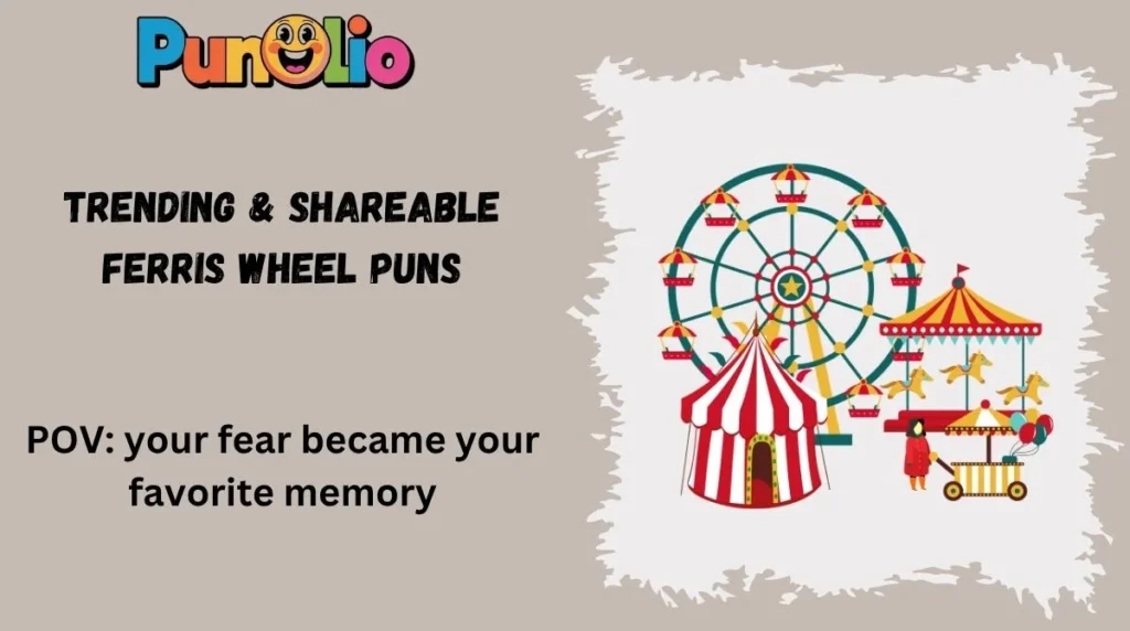 Trending & Shareable Ferris Wheel Puns