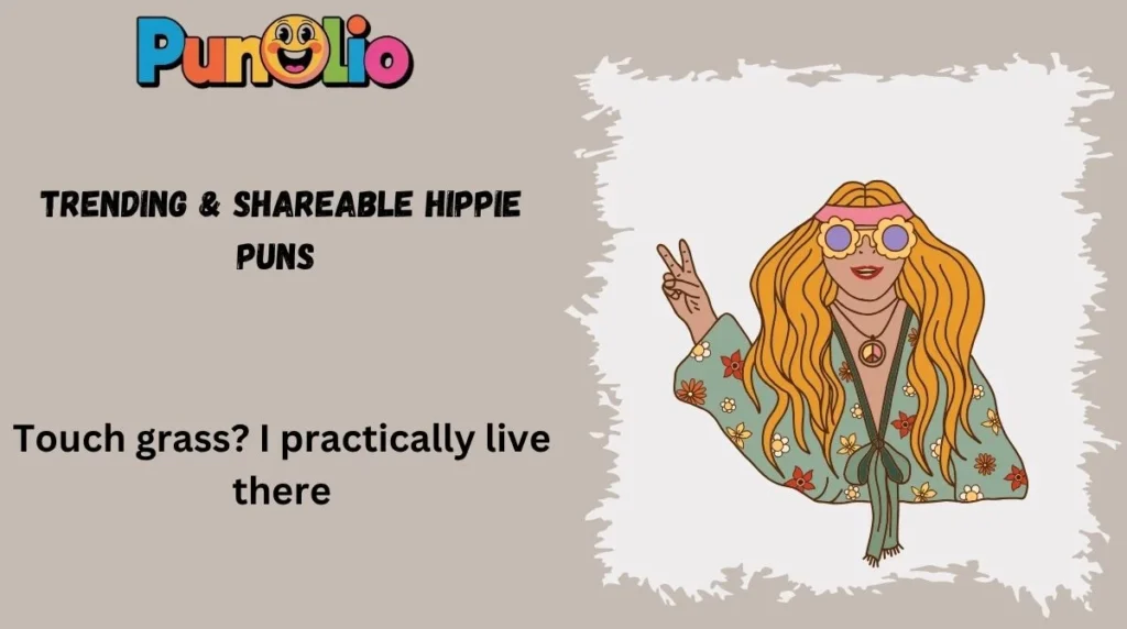 Trending & Shareable Hippie Puns 