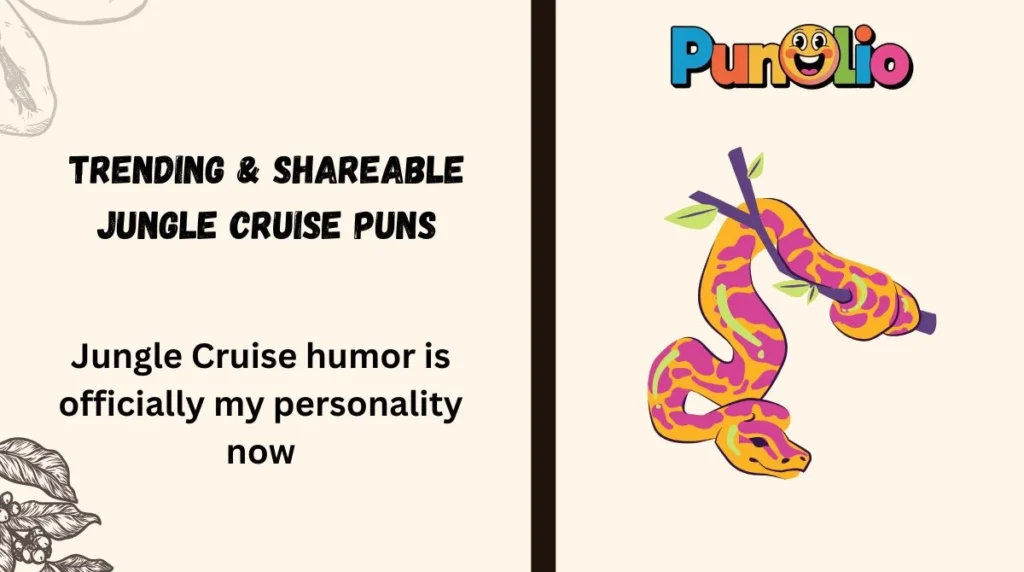 Trending & Shareable Jungle Cruise Puns