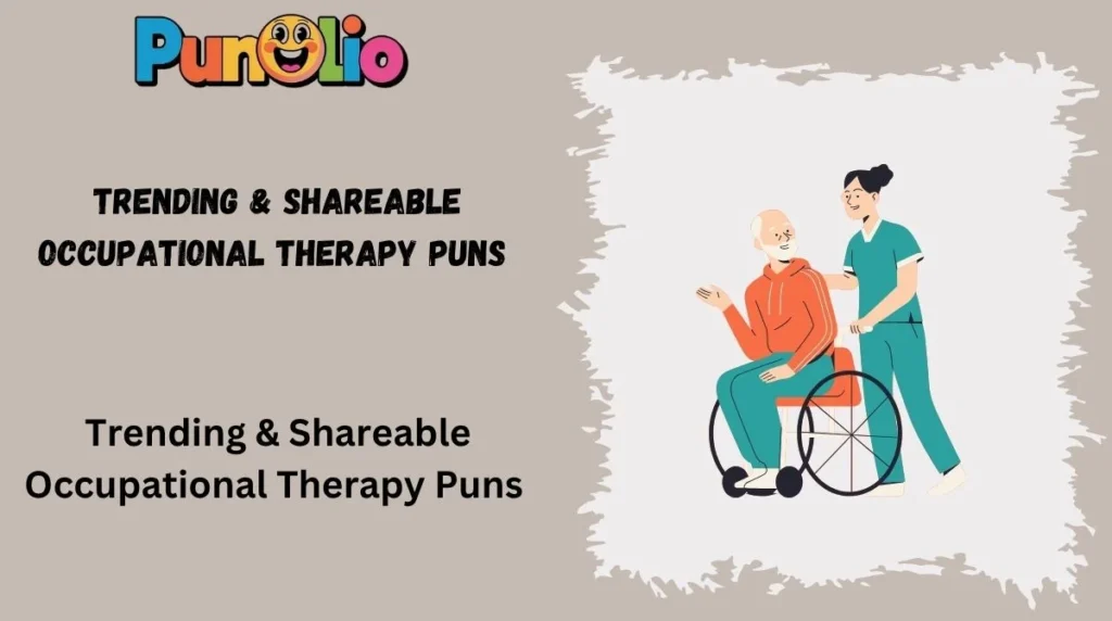 Trending & Shareable Occupational Therapy Puns 