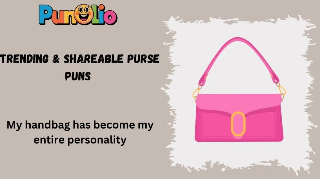 Trending & Shareable Purse Puns 