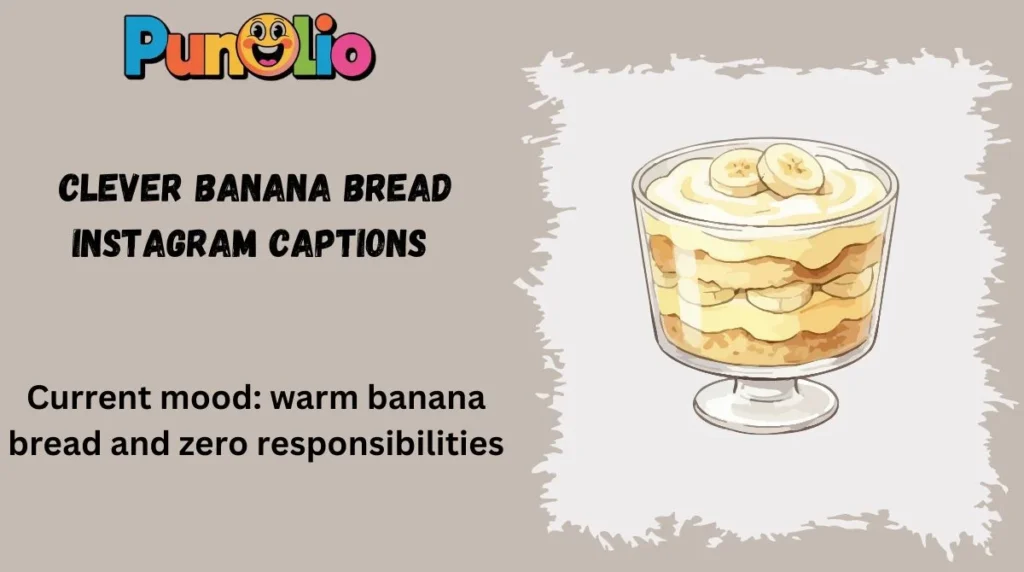Clever Banana Bread Instagram Captions 