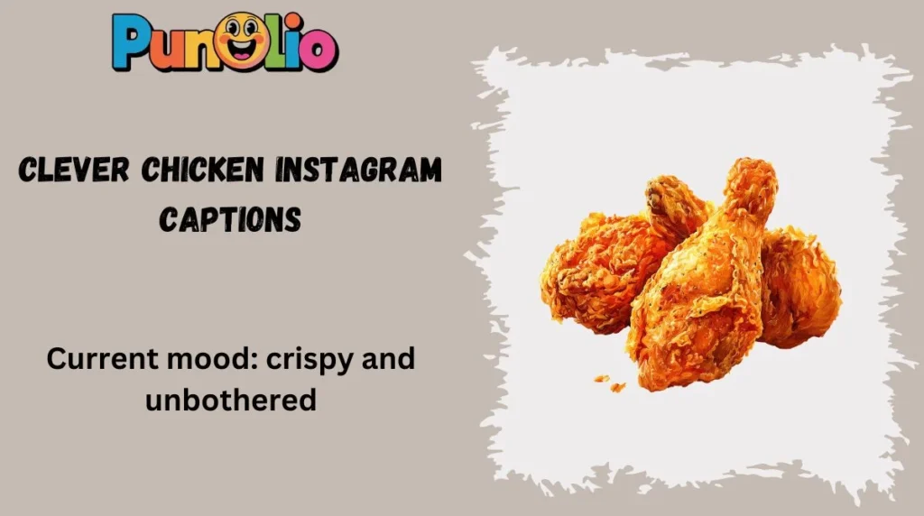 Clever Chicken Instagram Captions