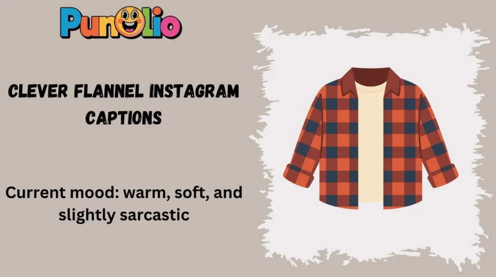 Clever Flannel Instagram Captions