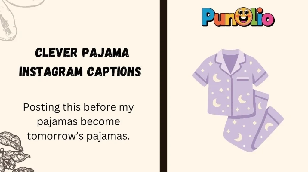 clever-pajama-instagram-captions