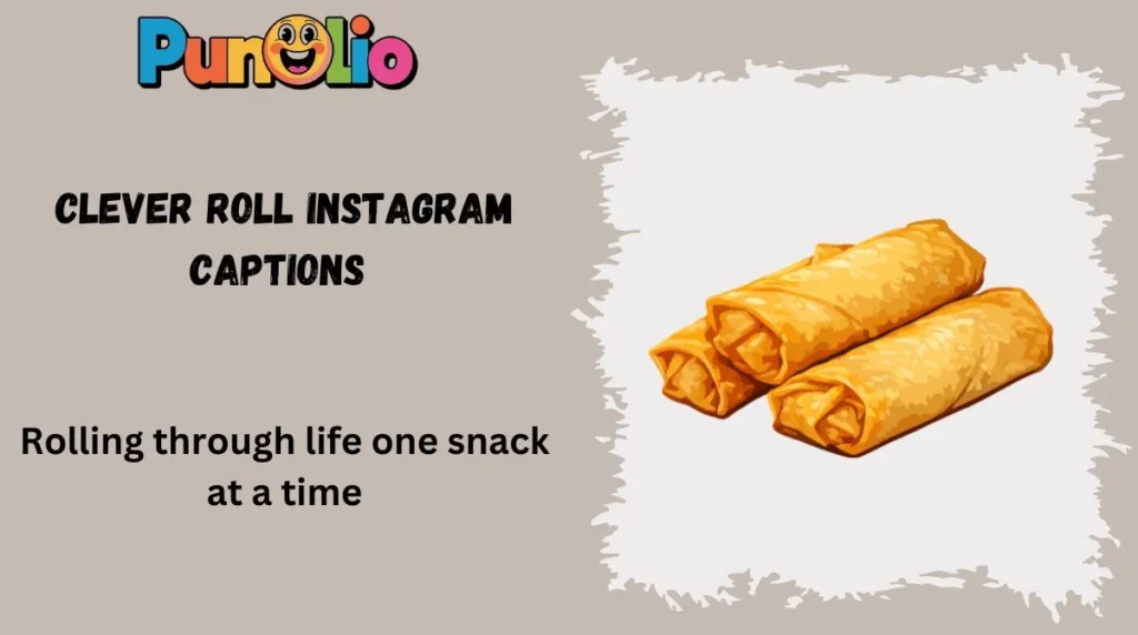 Clever Roll Instagram Captions 
