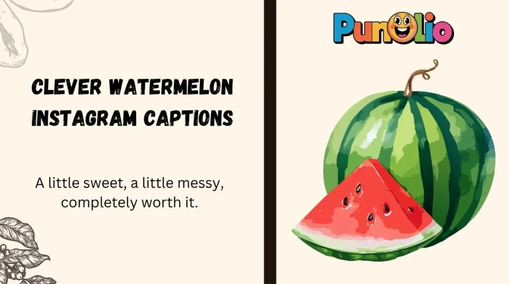 Clever Watermelon Instagram Captions