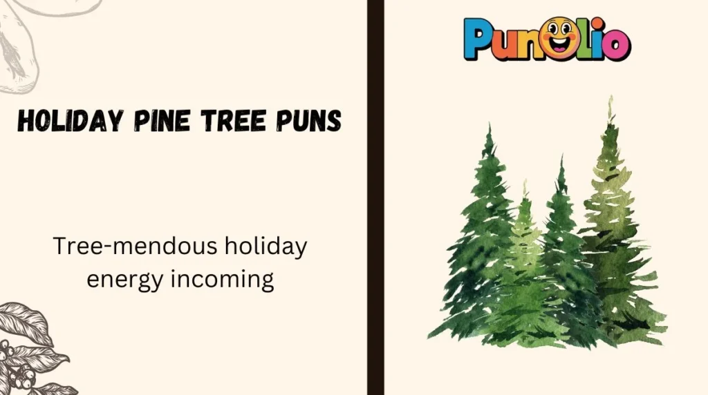 Holiday Pine Tree Puns