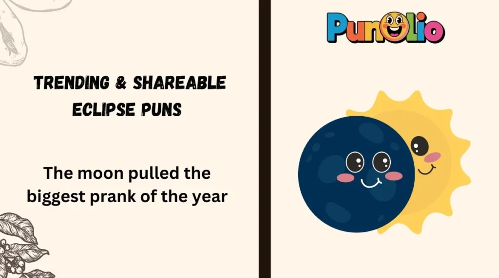 Trending & Shareable Eclipse Puns 
