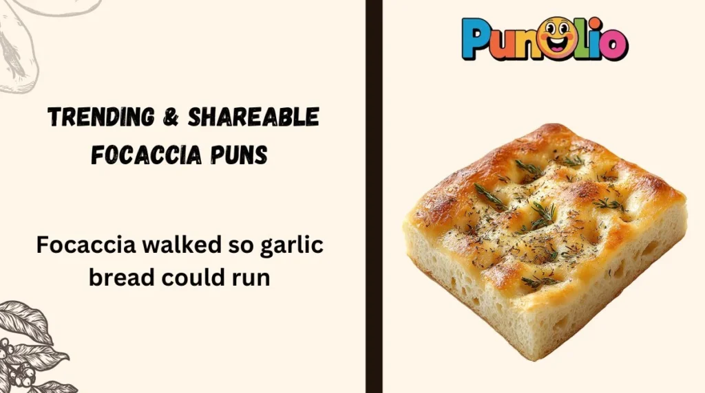 Trending & Shareable Focaccia Puns