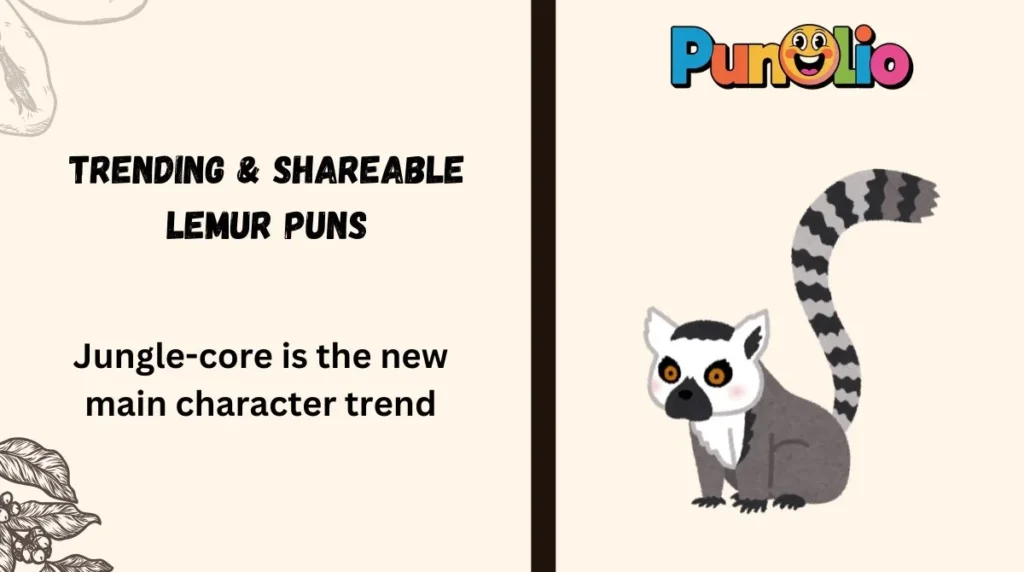 Trending & Shareable Lemur Puns