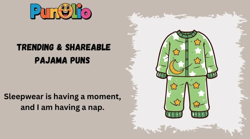 Trending & Shareable Pajama Puns