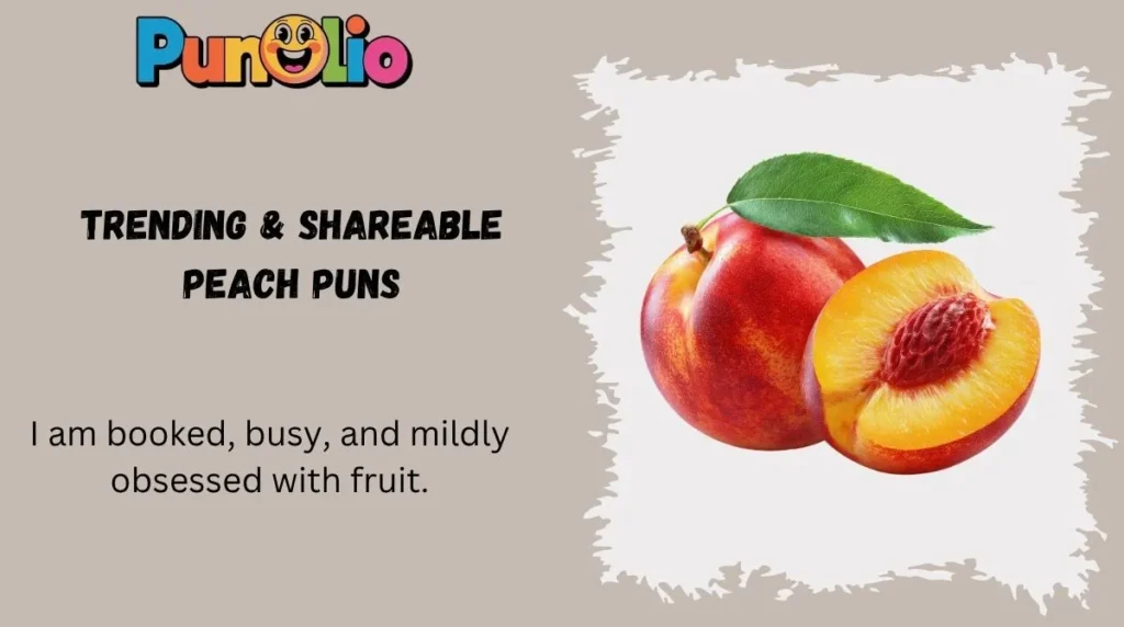 Trending & Shareable Peach Puns