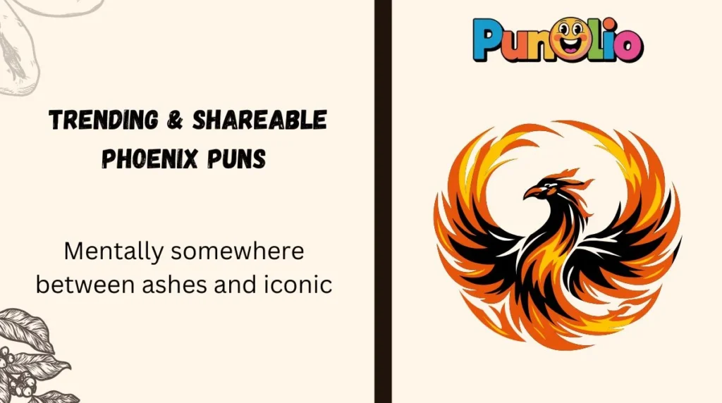 Trending & Shareable Phoenix Puns 