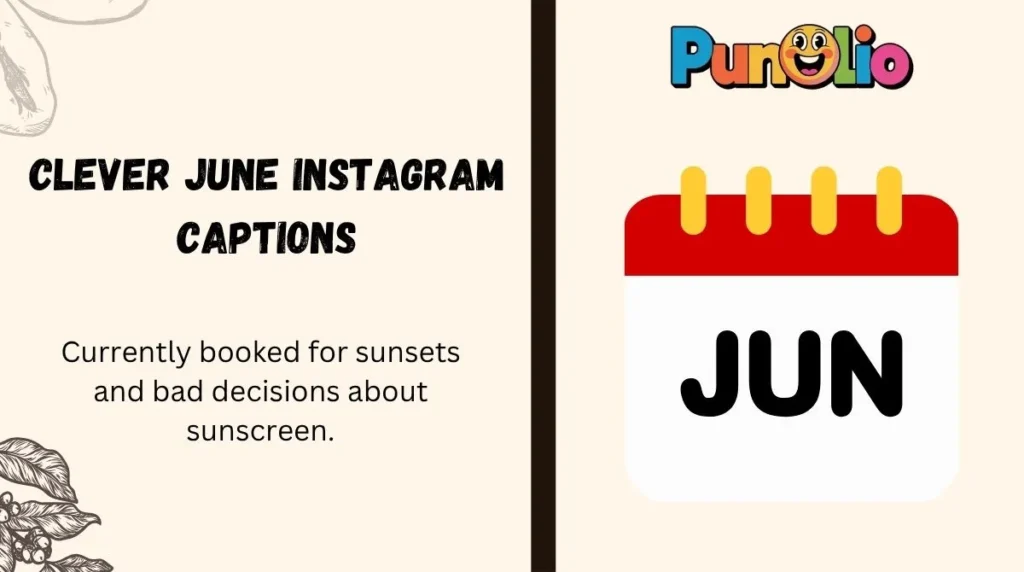 Clever June Instagram Captions