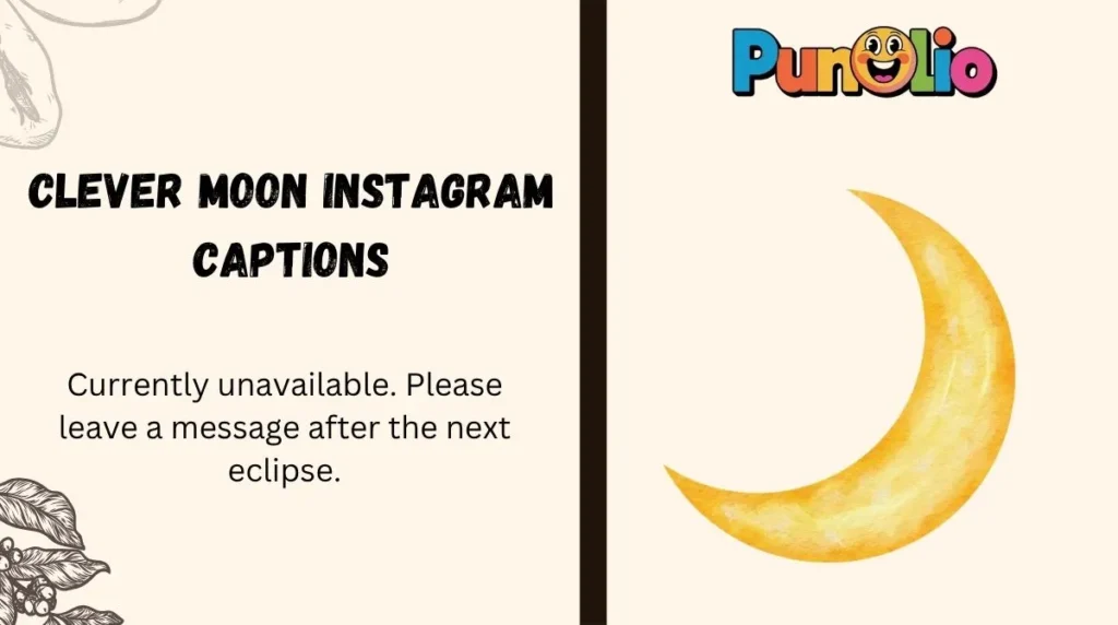 Clever Moon Instagram Captions