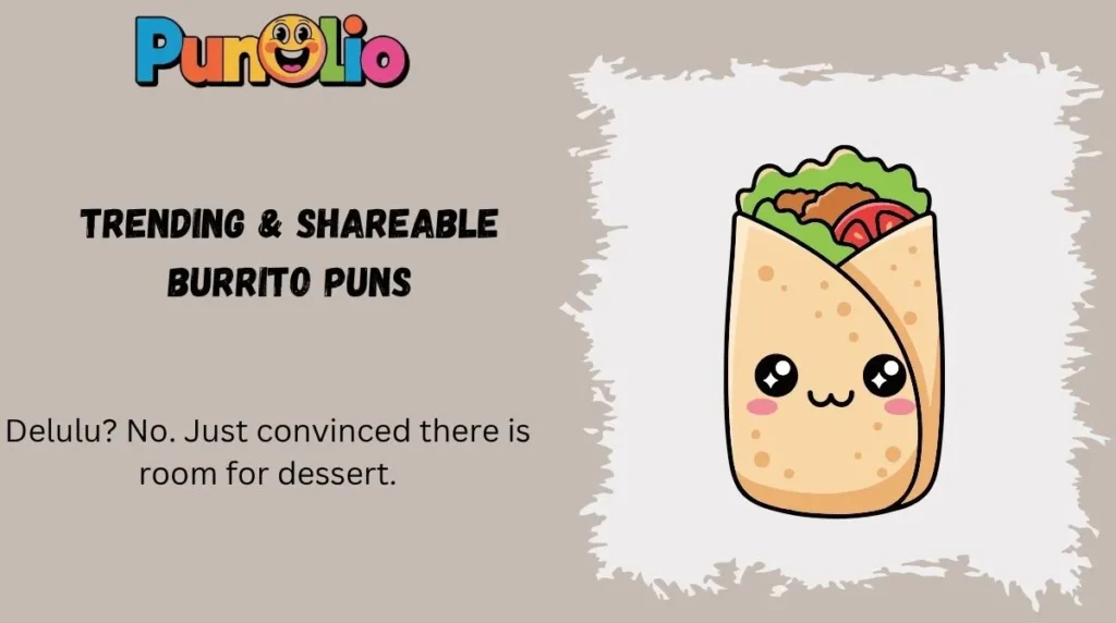 Trending & Shareable Burrito Puns