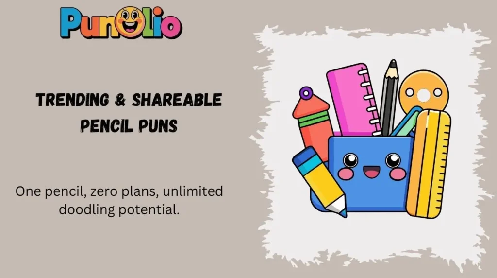 Trending & Shareable Pencil Puns