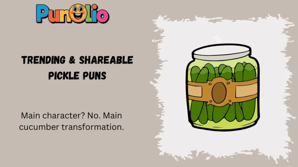 Trending & Shareable Pickle Puns