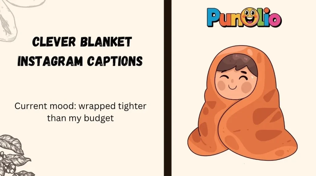 Clever Blanket Instagram Captions 