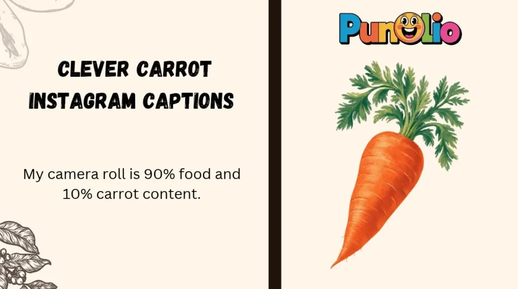 Clever Carrot Instagram Captions 