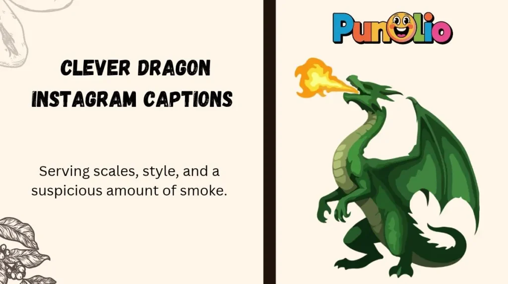  Clever Dragon Instagram Captions