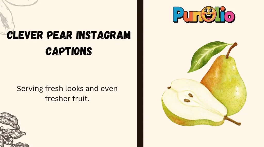 Clever Pear Instagram Captions