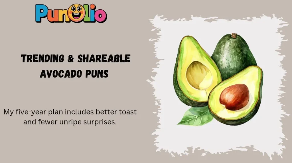 Trending & Shareable Avocado Puns