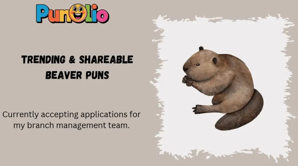 Trending & Shareable Beaver Puns