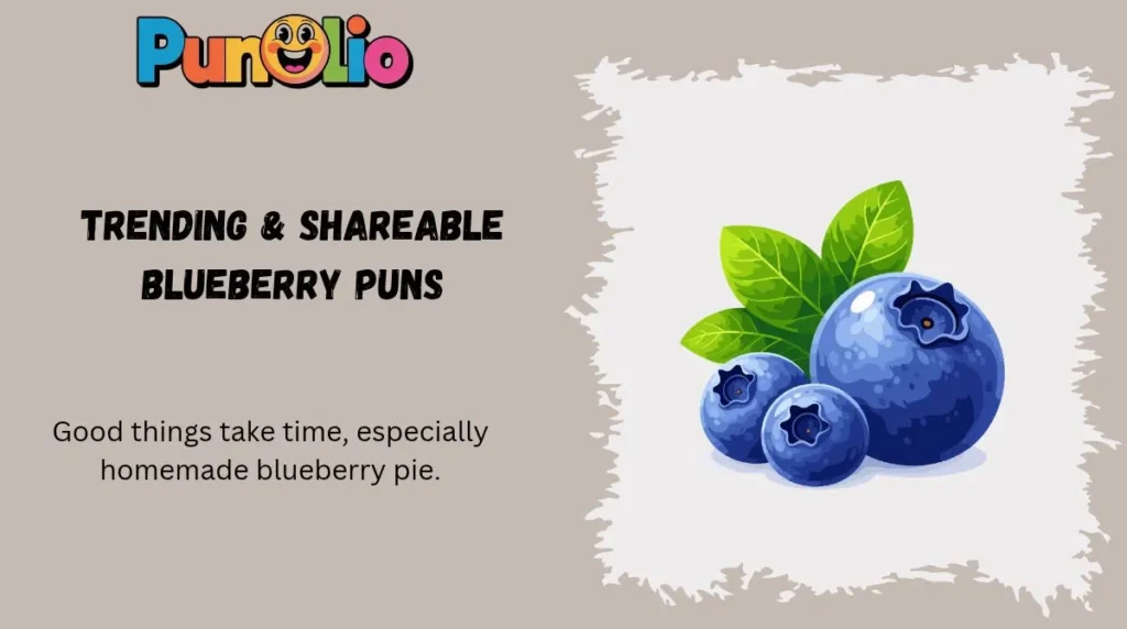 Trending & Shareable Blueberry Puns