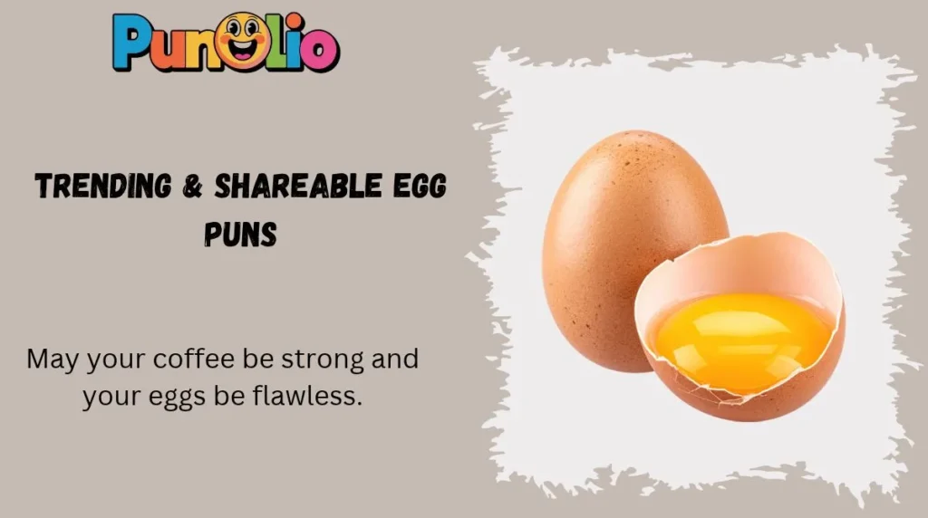 Trending & Shareable Egg Puns