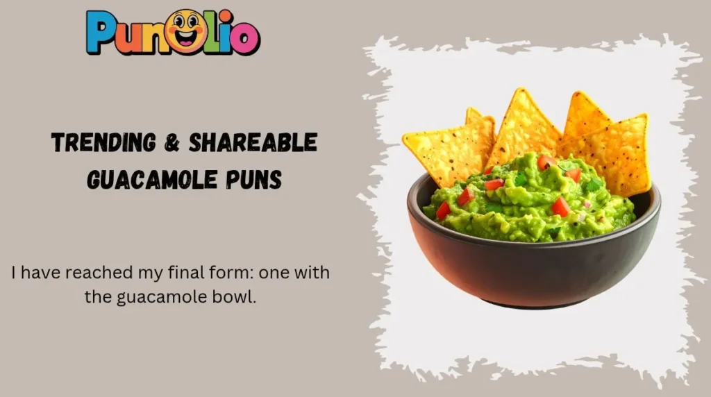 Trending & Shareable Guacamole Puns