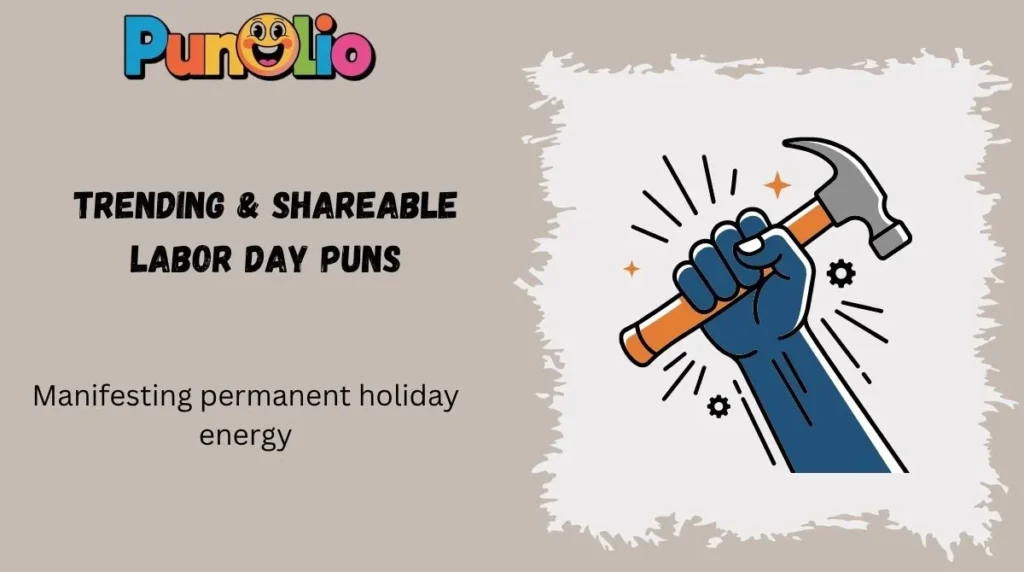Trending & Shareable Labor Day Puns