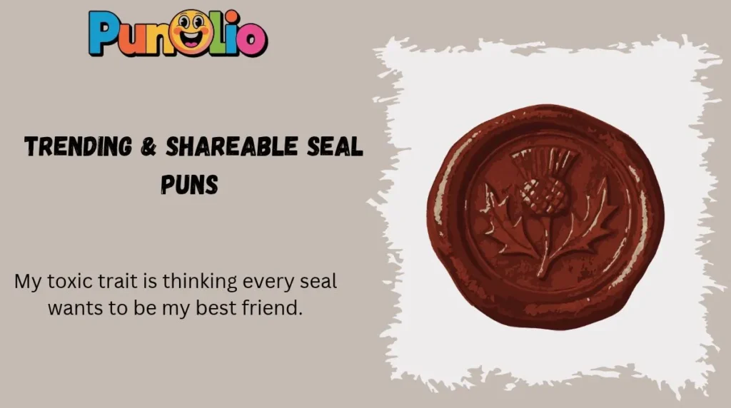 Trending & Shareable Seal Puns