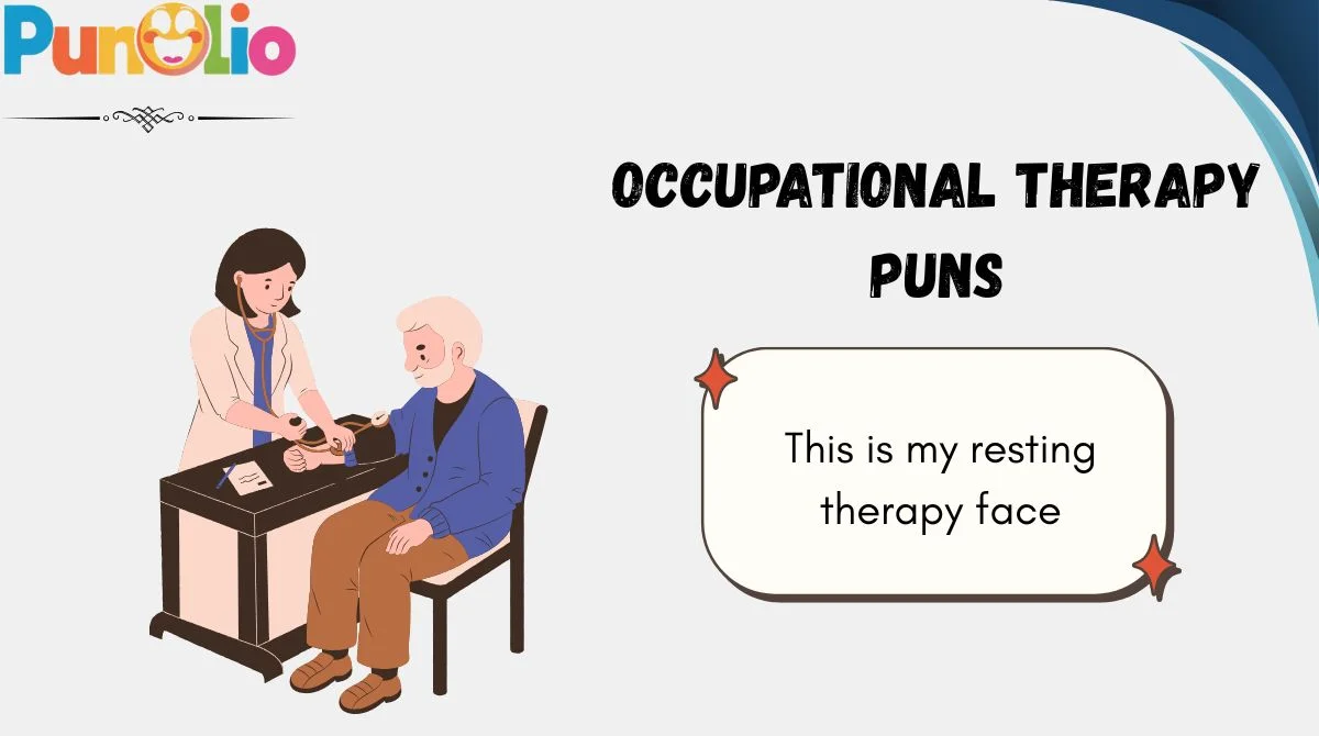 Occupational Therapy Puns